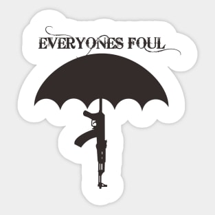 Big Umbrella- EVERYONES FOUL WHITE T-Shirt Sticker